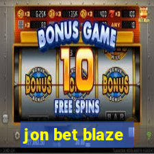 jon bet blaze